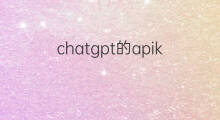 chatgpt的apikey(刘庆峰代表谈chatgpt)